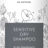 Four Reasons Hajusteettomat Hiustuotteet|Hiusten Muotoilutuotteet<No nothing Sensitive Dry Shampoo kuivashampoo 250 ml